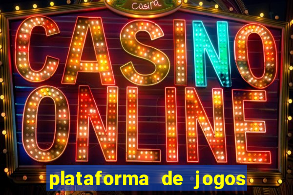 plataforma de jogos para ganhar dinheiro cassino